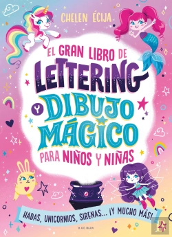 Bertrand.pt - El Gran Libro De Lettering Y Dibujo Magico Para Niños Y Niñas