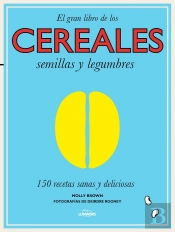 El Gran Libro De Los Cereales, Semillas Y Legumbres