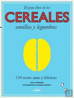 Bertrand.pt - El Gran Libro De Los Cereales, Semillas Y Legumbres