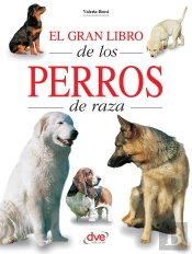 El Gran Libro De Los Perros De Raza