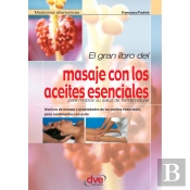 El Gran Libro Del Masaje Con Los Aceites Esenciales