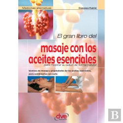 Bertrand.pt - El Gran Libro Del Masaje Con Los Aceites Esenciales