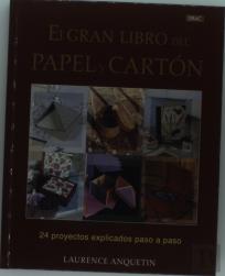 El Gran Libro Del Papel Y El Cartón