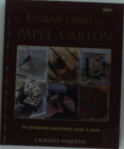 El Gran Libro Del Papel Y El Cartón