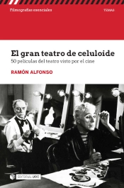 El Gran Teatro De Celuloide 50 Peliculas Del Teatro Visto