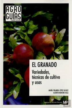 Bertrand.pt - El Granado: Variedades, Técnicas De Cultivo Y Usos