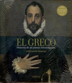 El Greco: Historia De Un Pintor Extravagante 