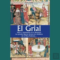Bertrand.pt - El Grial. Mitos Y Simbolismos De La Búsqueda. Las Grandes Figuras: Arturo, Los Caballeros De La Mesa Redonda…