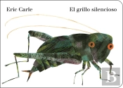 El Grillo Silencioso (Colección Eric Carle)