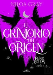 El Grimorio Del Origen (Reino De Brujas 2)