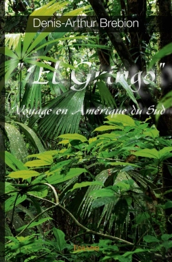 Bertrand.pt - « El Gringo » ; Voyage En Amérique Du Sud