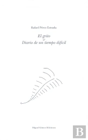 El Grito & Diario De Un Tiempo Difícil