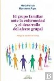 El Grupo Familiar Ante La Enfermedad Y El Desarrollo Del Afecto Grupal