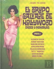 El Grupo Salvaje De Hollywood: Dioses Y Monstruos