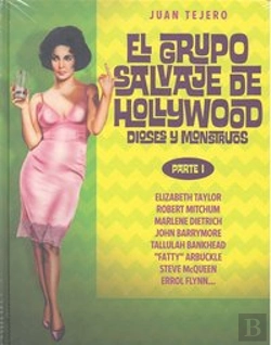 Bertrand.pt - El Grupo Salvaje De Hollywood: Dioses Y Monstruos