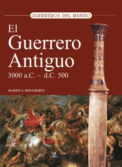 Bertrand.pt - El Guerrero Antiguo 3.000 A.C. - 500 D.C.