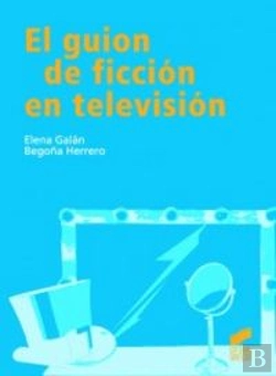 Bertrand.pt - El Guión De Ficción En Televisión