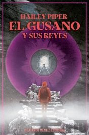 El Gusano Y Sus Reyes