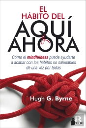 El Hábito Del Aquí Ahora