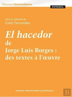 Bertrand.pt - El Hacedor De Jorge Luis Borges : Des Textes À L'Oeuvre