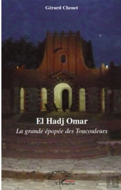 Bertrand.pt - El Hadj Omar ; La Grande Épopée Des Toucouleurs
