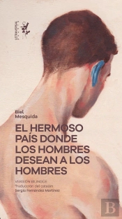 El Hermoso Pais Donde Los Hombres Desean A Los Hombres