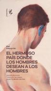 El Hermoso Pais Donde Los Hombres Desean A Los Hombres