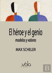 El Heroe Y El Genio U Modelos Y Valores