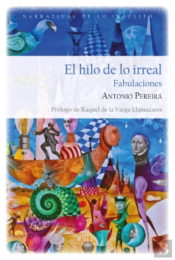 Bertrand.pt - El Hilo De Lo Irreal. Fabulaciones