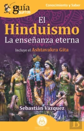 El Hinduismo. La Enseñanza Eterna