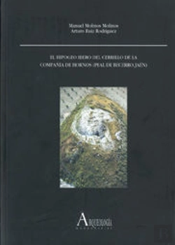 Bertrand.pt - El Hipogeo Ibero Del Cerrillo De La Compañía De Hornos (Peal De Becerro, Jaén