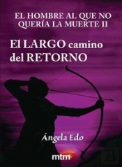 El Hombre Al Que No Quer¡A La Muerte Ii