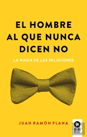 El Hombre Al Que Nunca Dicen No