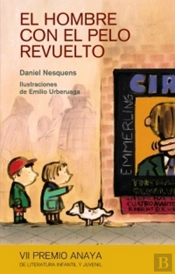 Bertrand.pt - El Hombre Con El Pelo Revuelto(Vii Premio Anaya Lit.Infantil 2010(+8 Años)