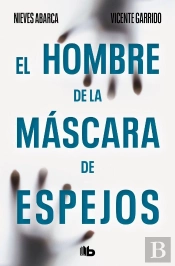 El Hombre De La Mascara De Espejos
