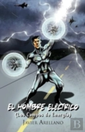 El Hombre Electrico (Los Campos De Energia)