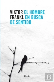 El Hombre En Busca De Sentido