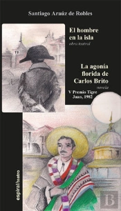 El Hombre En La Isla. La Agonía Florida De Carlos Brito
