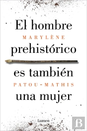 El Hombre Prehistorico Es Tambien Una Mujer