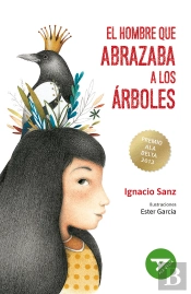El Hombre Que Abrazaba A Los Arboles