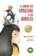 El Hombre Que Abrazaba A Los Arboles