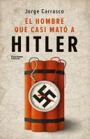 El Hombre Que Casi Mato A Hitler