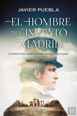 Bertrand.pt - El Hombre Que Inventó Madrid
