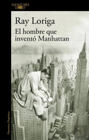El Hombre Que Invento Manhattan
