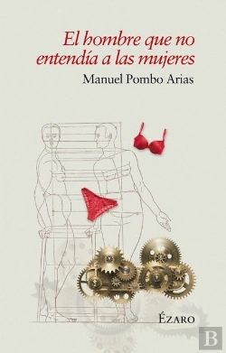 Bertrand.pt - El Hombre Que No Entendia A Las Mujeres