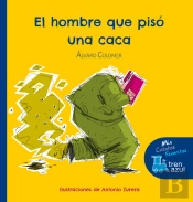 El Hombre Que Pisó Una Caca