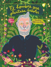 El Hombre Que Plantaba Arboles