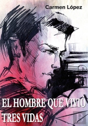 El Hombre Que Vivió Tres Vidas
