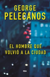 El Hombre Que Volvió A La Ciudad