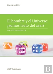 El Hombre Y El Universo ¿Somos Fruto Del Azar?